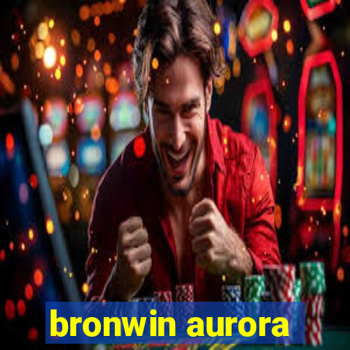 bronwin aurora